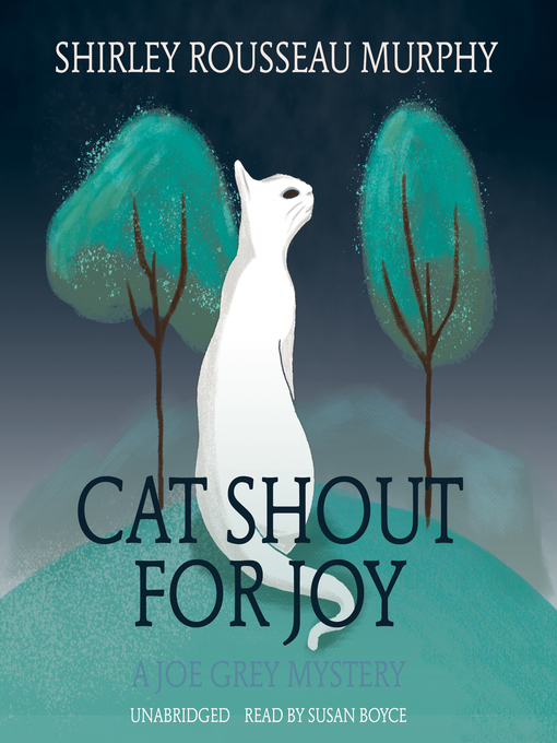 Title details for Cat Shout for Joy by Shirley Rousseau Murphy - Available